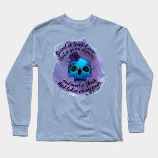 Sweet Death - Alfred Lord Tennison quote Long Sleeve T-Shirt